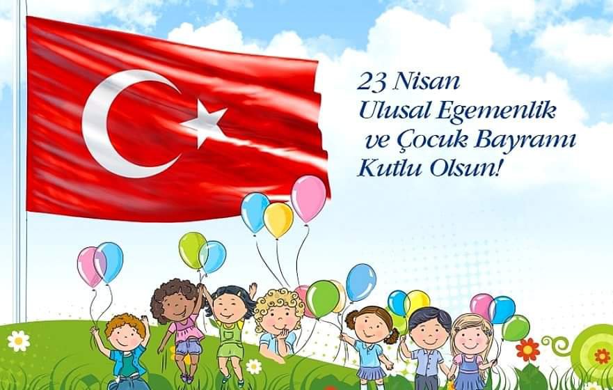 23 Nisan Ulusal Egemenlik Ve Çocuk Bayramı